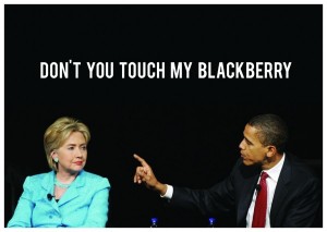 Don’t you touch my Blackberry