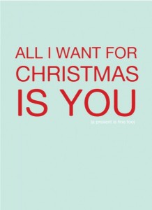 all i want for christmas is you!