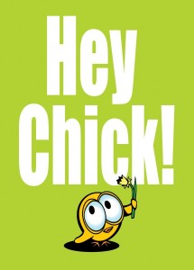 Hey Chick!