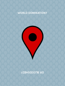World domination or bloodshed