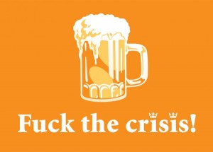 Fuck the crisis!