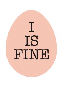 I is fine