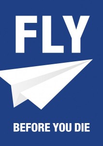Fly before you die