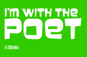 I’m with the poet