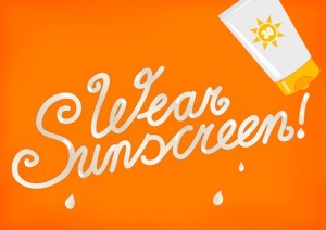 Wear sunscreen!