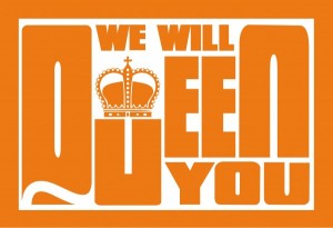 We Will Queen You