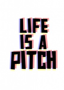 Life is a Pitch