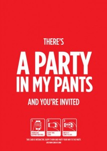 There’s a party in my pants