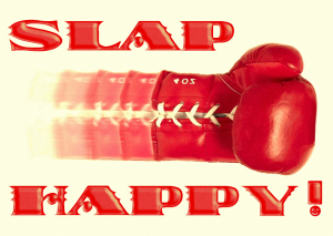 Slap happy!