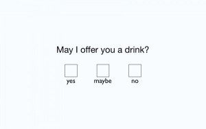 Wanna drink?