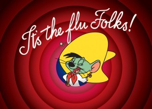 It’s the flu Folks!