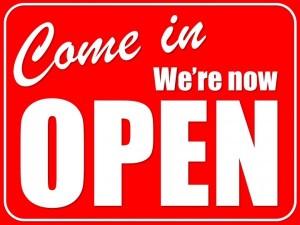 Come in. We’re now open.