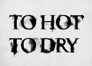 to hot to dry