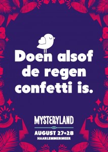 Doen Alsof De Regen Confetti Is. (Mysteryland)