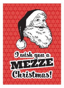 i wish you a mezze christmas! (maza)