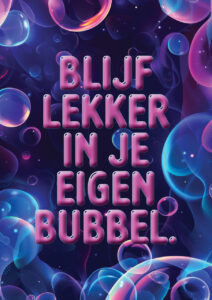 Je eigen bubbel